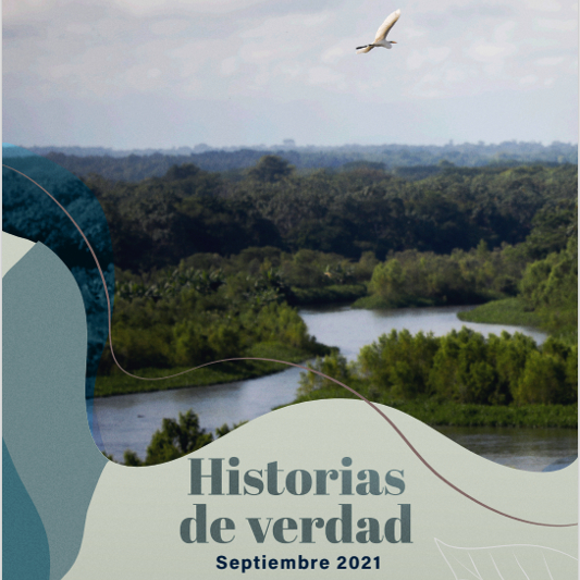 Historias de verdad- Septiembre. Historias de convivencia y transformación. 