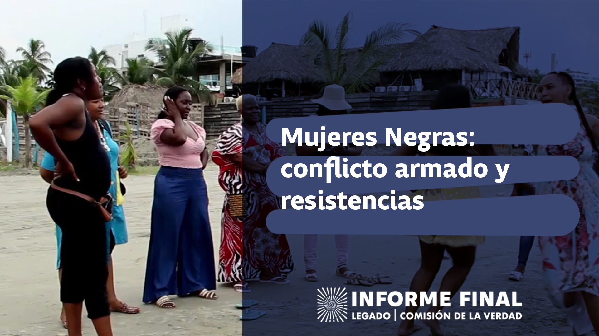 Las mujeres afrocolombianas víctimas han construido diversos procesos que les ha permitido resistir y sanar.